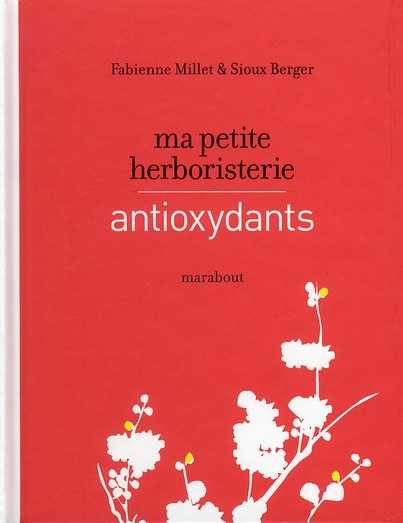 Emprunter Ma petite herboristerie / Antioxydants livre