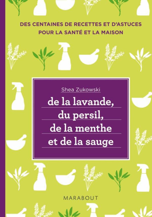 Emprunter De la lavande, du persil, de la menthe et de la sauge / Des remèdes naturels et respectueux de l'env livre
