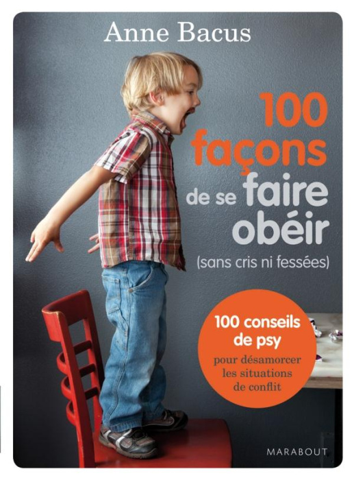 Emprunter 100 façons de se faire obéir / (Sans cris ni fessées) livre