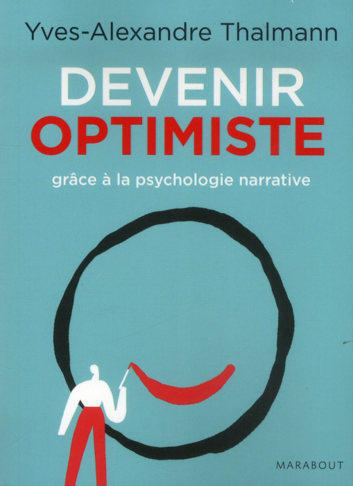 Emprunter DEVENIR OPTIMISTE GRACE A LA PSYCHOLOGIE NARRATIVE livre