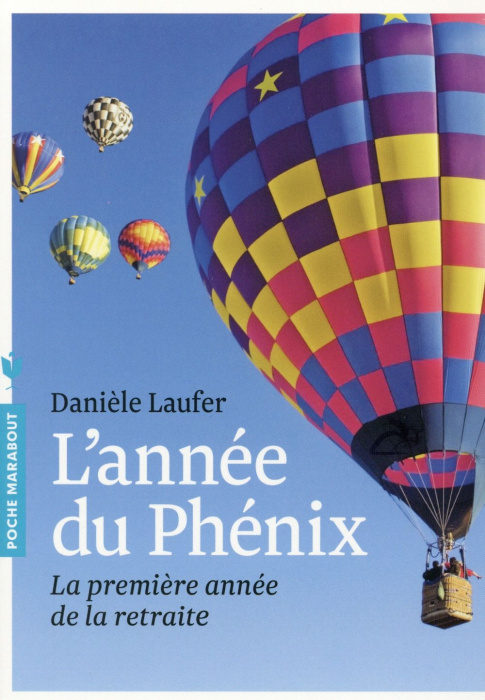 Emprunter L'année du Phénix. La première année de la retraite livre