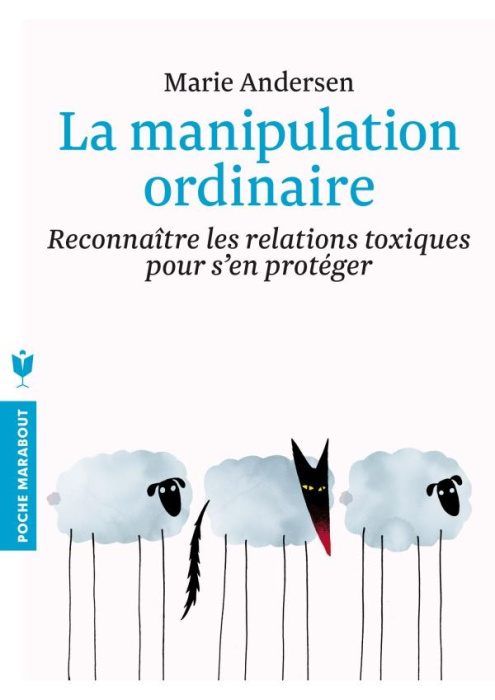 Emprunter La manipulation ordinaire / Reconnaitre les relations toxiques pour s'en protéger livre