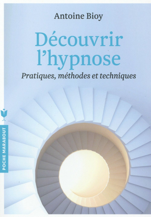 Emprunter Découvrir l'hypnose/Pratiques, méthodes et techniques livre