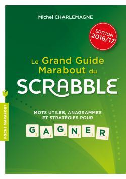 Emprunter Le guide marabout du scrabble 2017 / Mots utiles, anagrammes et stratégies pour gagner livre