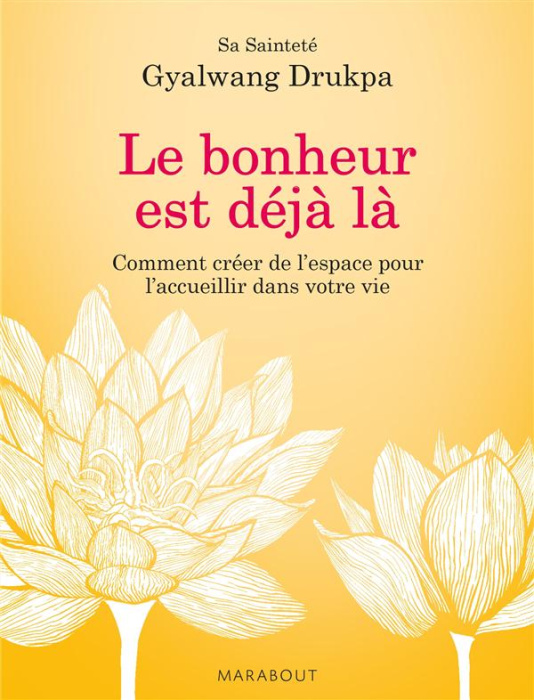 Emprunter Le bonheur est déjà là livre