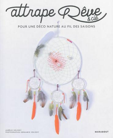 Emprunter Attrape Rêve & Cie. Pour une déco nature au fil des saisons livre