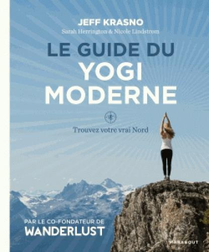 Emprunter Le guide du yogi moderne / Trouvez votre vrai Nord livre