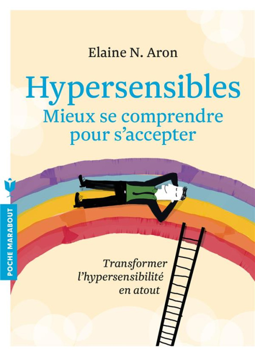 Emprunter Hypersensibles mieux se comprendre pour mieux s'accepter / Transformer l'hypersensibilité en atout livre