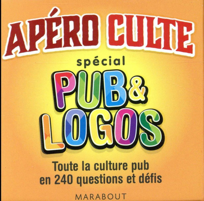 Emprunter Apéro culte spécial pub et logos. Toute la culture pub en 240 questions et défis livre