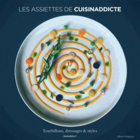 Emprunter Les assiettes de cuisinaddicte / Tourbillons, dressages & styles livre