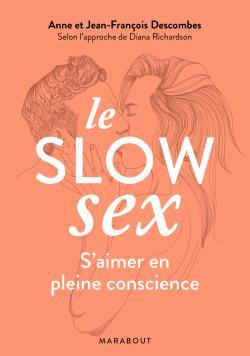 Emprunter Le slow sex / S'aimer en pleine conscience livre