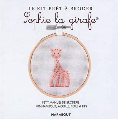 Emprunter Sophie la girafe. Avec 1 mini-tambour, 6 mètres de fils de coton, 1 toile à broder, 1 aiguille, 1 pe livre
