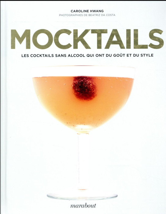 Emprunter Mocktails. Les cocktails sans alcool qui ont du goût et du style livre