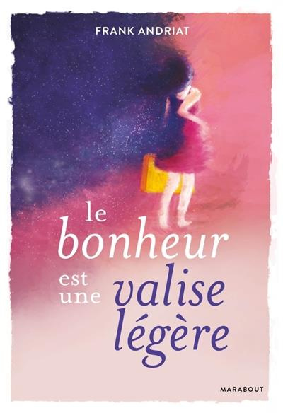 Emprunter Le bonheur est une valise légère livre
