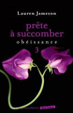 Emprunter Prête à succomber/3/Obéissance livre