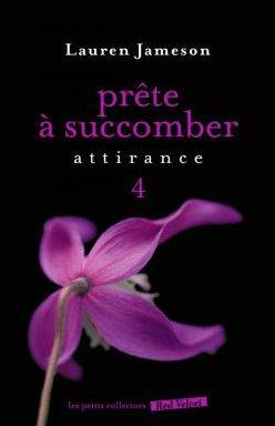 Emprunter Prête à succomber/4/Attirance livre