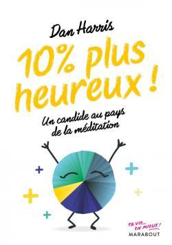 Emprunter 10% plus heureux ! Un candide au pays de la méditation livre