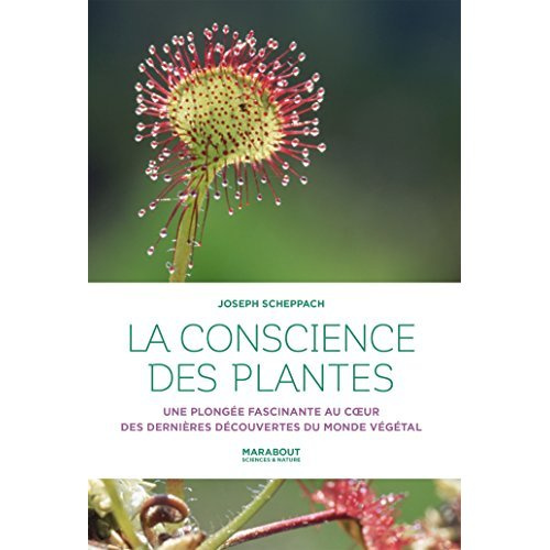 Emprunter La conscience des plantes. Une plongée fascinante au coeur des dernières découvertes du monde végéta livre