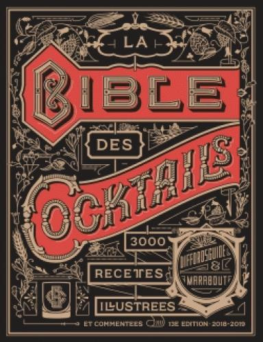 Emprunter La bible des cocktails. 3350 recettes illustrées, Edition 2017-2018 livre