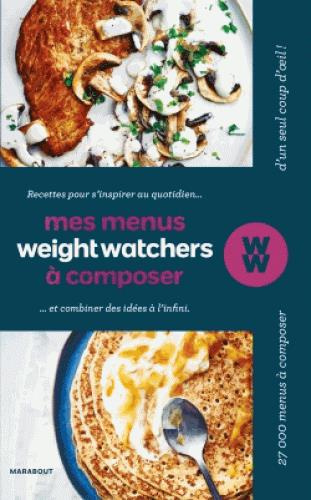 Emprunter Mes menus weight watchers à composer / Feuilletez, choisissez et composez près de 27000 menus livre