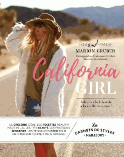Emprunter Californian Girl. Adoptez le lifestyle à la californienne ! livre