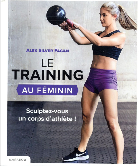 Emprunter Le training au féminin. S'entraîner pour se muscler : résultats garantis livre