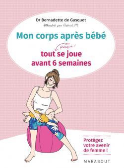 Emprunter Mon corps après bébé. Tout (ou presque !) se joue avant 6 semaines livre
