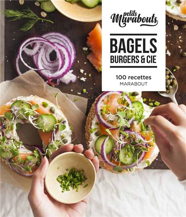 Emprunter Bagels, burgers et cie. 100 recettes livre