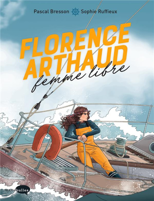 Emprunter Florence Arthaud, femme libre livre