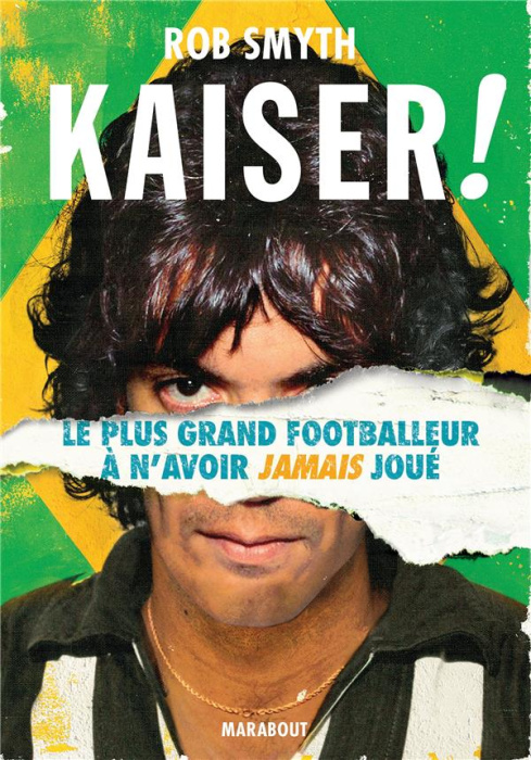 Emprunter Kaiser ! Le plus grand footballeur à n'avoir jamais joué livre