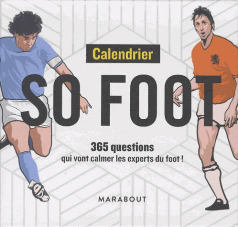 Emprunter Calendrier 2019 So Foot / 365 questions qui vont calmer les experts du foot ! livre