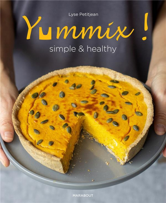 Emprunter Yummix ! Simple & healthy. Recettes au Thermomix livre