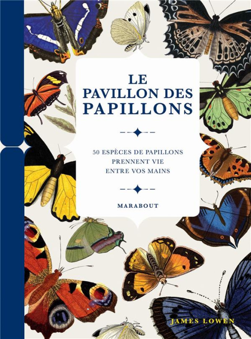 Emprunter Le pavillon des papillons. 50 espère de papillons prennent vie entre vos mains livre