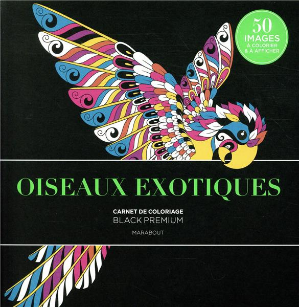 Emprunter Oiseaux exotiques. Carnet de coloriages black premium livre