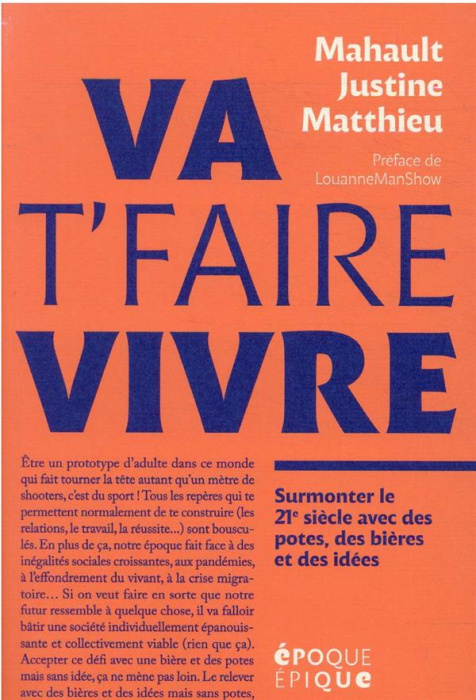 Emprunter Va t'faire vivre. Surmonter le 21e avec des potes, des bières et des idées livre