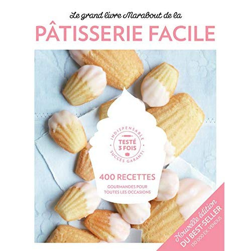 Emprunter Le grand livre Marabout de la pâtisserie facile. 400 recettes livre