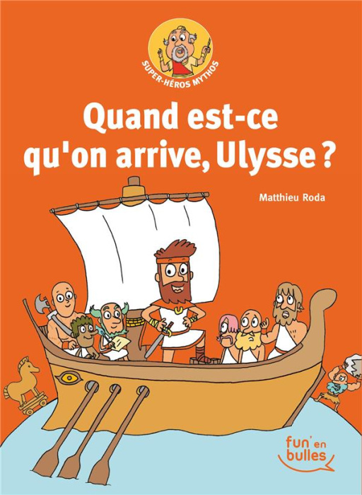 Emprunter Super-Héros Mythos Tome 2 : Quand est-ce qu'on arrive, Ulysse ? livre
