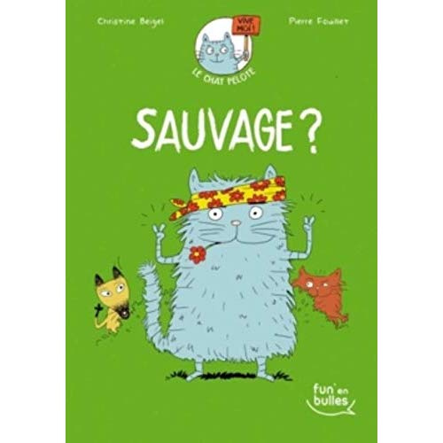Emprunter Le chat Pelote Tome 3 : Sauvage ! livre