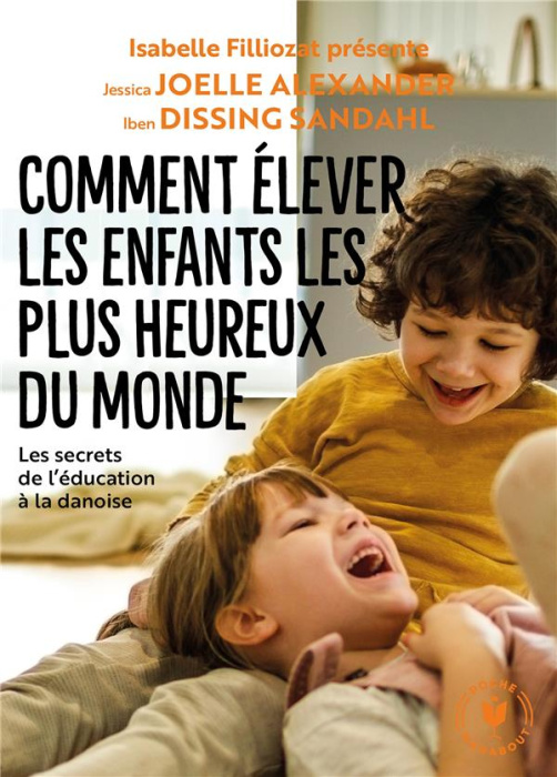 Emprunter Comment élever les enfants les plus heureux du monde livre