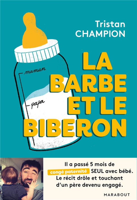Emprunter La barbe et le biberon livre
