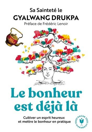 Emprunter Le bonheur est déjà là livre