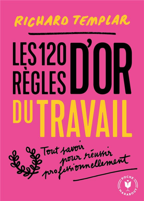 Emprunter Les 120 règles d'or du travail. Un code de réussite professionnel livre