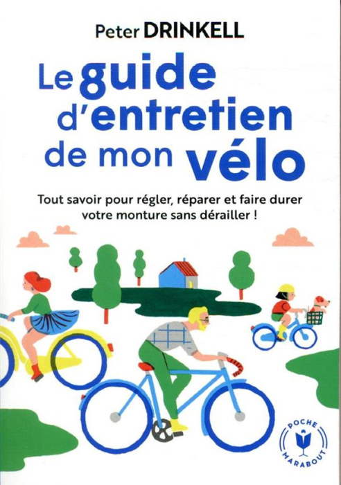 Emprunter Le guide d'entretien de mon vélo. Tout savoir pour prendre soin de votre compagnon de route livre