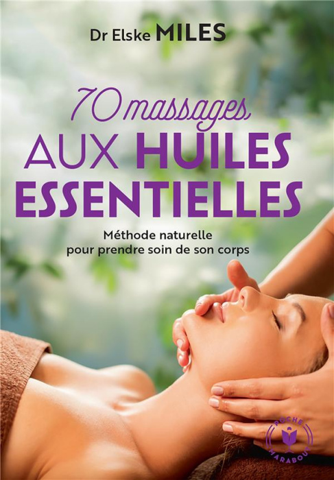 Emprunter 70 massages aux huiles essentielles livre