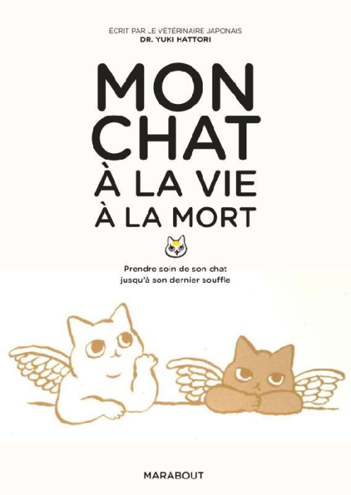 Emprunter Mon chat, à la vie à la mort. Prendre soin de son chat jusque dans les derniers jours de sa vie livre
