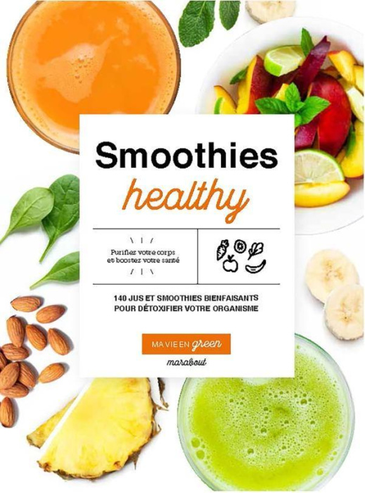 Emprunter Smoothies healthy. 140 jus et smoothies bienfaisants pour détoxifier votre organisme livre