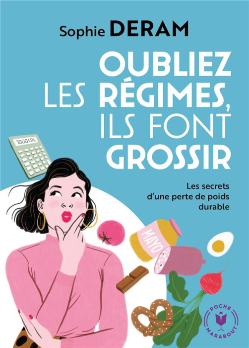 Emprunter Oubliez les régimes, ils font grossir ! livre
