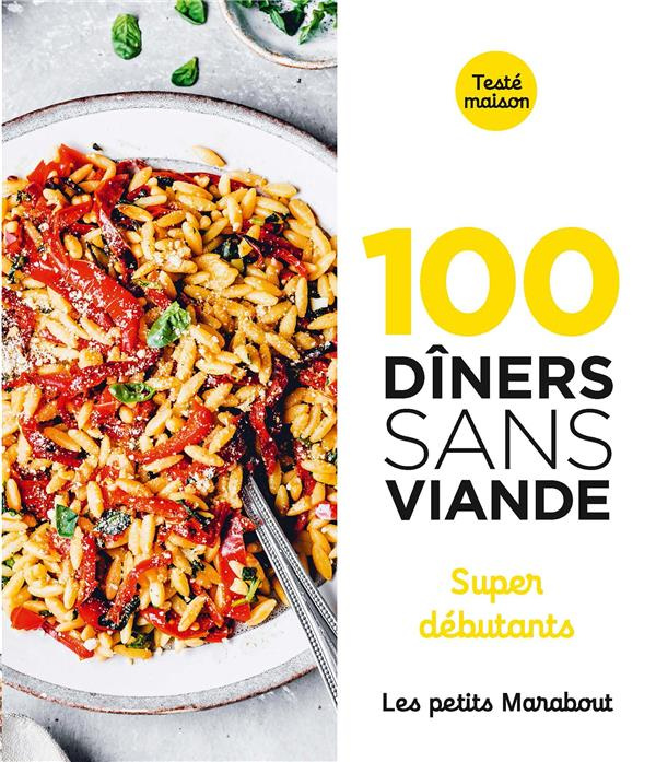 Emprunter 100 dîner sans viande. Super débutants livre