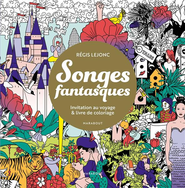 Emprunter Songes fantasques. Invitation au voyage et livre de coloriage livre