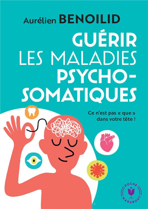 Emprunter Guérir les maladies psychosomatiques. Ce n'est pas
